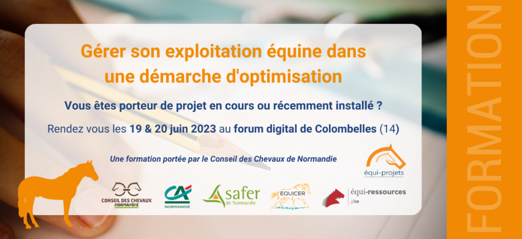 Equi-Projets et Equicer organisent une nouvelle session de la formation : « Gérer son exploitation équine dans une démarche d’optimisation ».